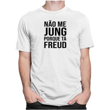 Imagem de Camiseta Camisa Não Me Jung Porque Tá Freud Psicologia Curso - Dking C