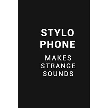 Imagem de STYLOPHONE MAKES STRANGE SOUNDS: Lined Notebook / 100 Pages, 6x9, Soft Cover, Matte Finish.: Funny Journal For musicians, Notebook For musicians, songwriting journal.