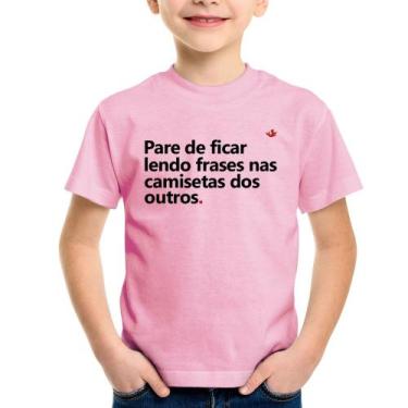 Imagem de Camiseta Infantil Pare de ficar lendo frases nas camisetas dos outros 