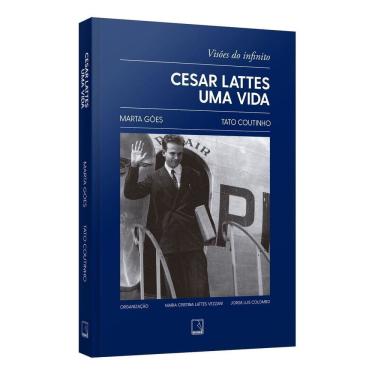 Imagem de Cesar Lattes - Uma Vida - Visões do Infinito