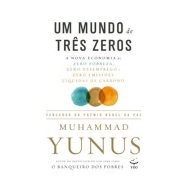 Imagem de Um mundo de três zeros: a nova economia de zero probreza, zero emprego