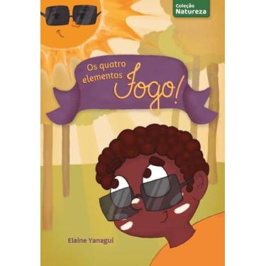 Imagem de Os Quatro Elementos - FOGO - SELO INDEPENDENTE(ELAINE YANAGUI)