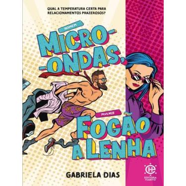 Imagem de Livro - Homem Micro-Ondas, Mulher Fogao A Lenha - Qual A Temperatura C