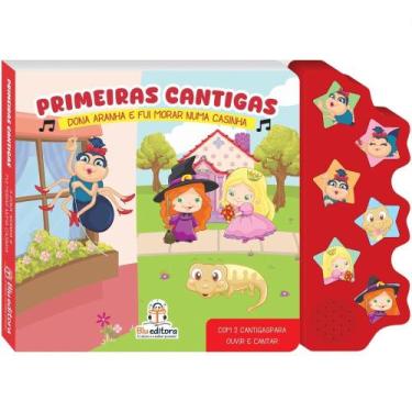 Imagem de Primeiras cantigas: Dona Aranha e fui morar numa casinha - BLU EDITORA