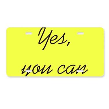 Imagem de DIYthinker Yes You Can Citação inspiradora frases placa de licença decoração aço inoxidável automóvel