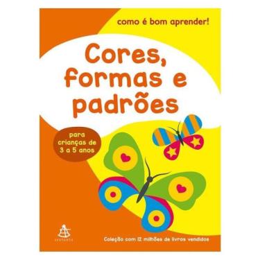 Imagem de Cores, Formas E Padrões (Como É Bom Aprender!)