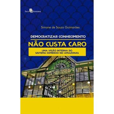Imagem de Democratizar Conhecimento Não Custa Caro: uma Visão Interna do Sistema