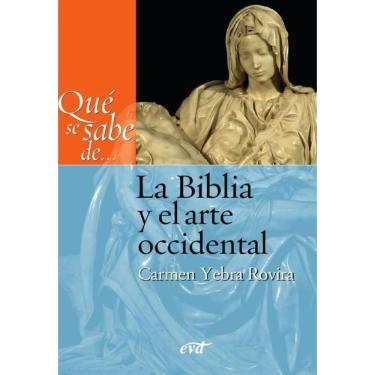 Imagem de Qué se sabe de... La Biblia y el arte occidental - Espanhol