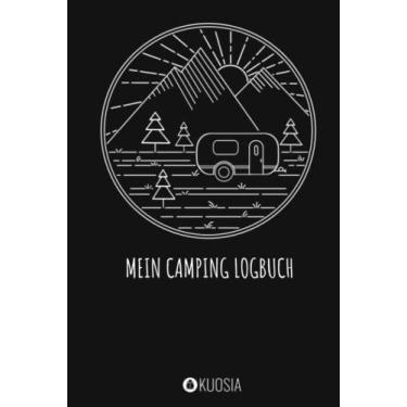 Imagem de Mein Camping Logbuch: Reisetagebuch zum Selbst Ausfüllen für Reise mit Wohnwagen, Wohnmobil & Van. Inhalt in S/W & hochwertiges Design. Caravan ... Tagebuch Journal zum Eintragen. 6"x9"