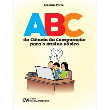 Imagem de Abc Da Ciência Da Computação Para O Ensino Básico