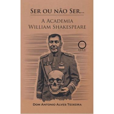 Imagem de Ser ou não ser... A Academia William Shakespeare