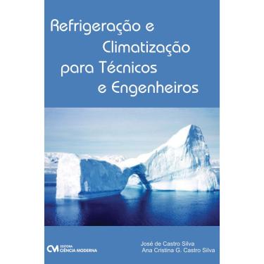 Imagem de Livro - Refrigeração e Climatização Para Tecnicos e Engenheiros - Ana Silva