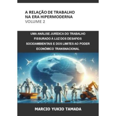 Imagem de Clube de Autores, Livro A RELAÇÃO DE TRABALHO NA ERA HIPERMODERNA - VOLUME ...