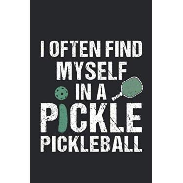 Imagem de I Often Find Myself In A Pickle Paddle: Blank Lined Notebook/Journal Gift 6x9 Inches (120 pages)