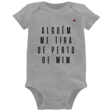 Imagem de Body Bebê Alguém me tira de perto de mim - Foca na Moda, Cinza, G