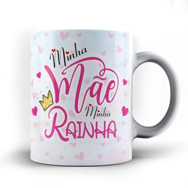Imagem de Caneca xicara mamãe Minha Mãe Minha Rainha 25 (Preta)
