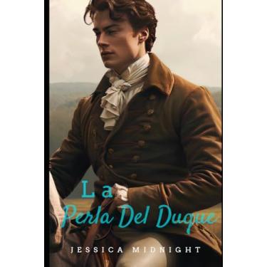 Imagem de La Perla Del Duque: Una Novela Romántica Histórica