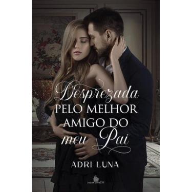 Imagem de Desprezada pelo melhor amigo do meu pai - adri luna - no-brand