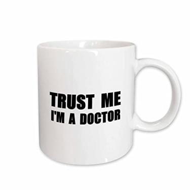 Imagem de 3dRose Caneca de cerâmica divertida para presente de trabalho mug_195600_1 Trust Me Im a Doctor Medicine ou Phd Humor, 325 ml