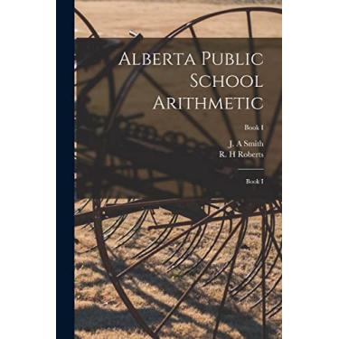 Imagem de Alberta Public School Arithmetic: Book I; Book I