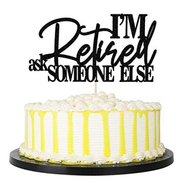 Imagem de PALASASA I'm retired ask someone else Glitter Cake Topper - The Legend has Retired - Goodbye Tension Hello Pension - Happy Retirement - Corporation Farewell Party Decoration (preto)
