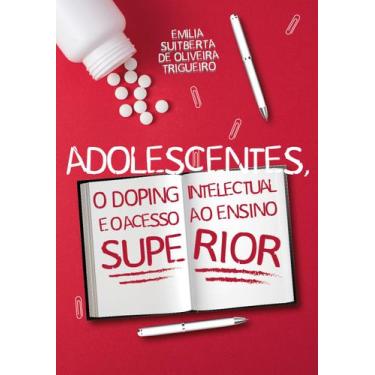 Imagem de Livro - Adolescentes, o doping intelectual e o acesso ao ensino superi