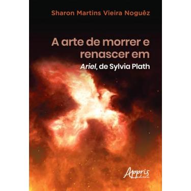 Imagem de Livro - A arte de morrer e renascer em Ariel, de Sylvia Plath