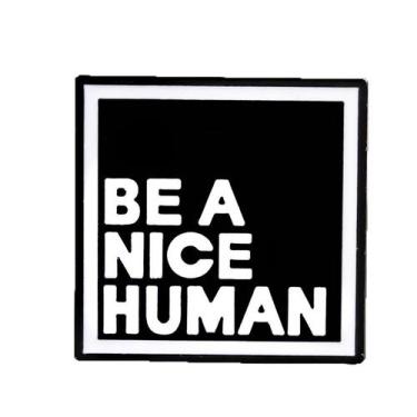 Imagem de Brooch Pins Square Quote Be a Nice Human, liga 2,4 x 2,4 cm - Yiweisai
