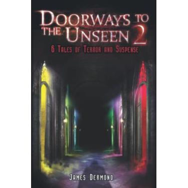 Imagem de Doorways to the Unseen 2: 6 Tales of Terror and Suspense