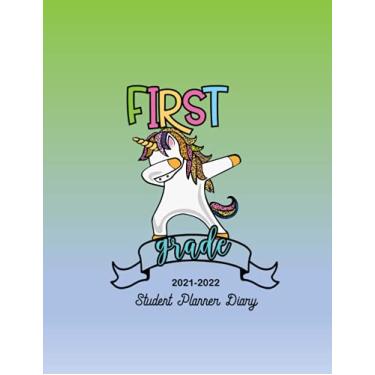 Imagem de First Grade 2021-2022 Student Planner Diary: Daily, Weekly and Monthly Dated Planner Organizer and Calendar | Academic Year 2021-2022 featuring a Green and Blue Cover with Unicorn