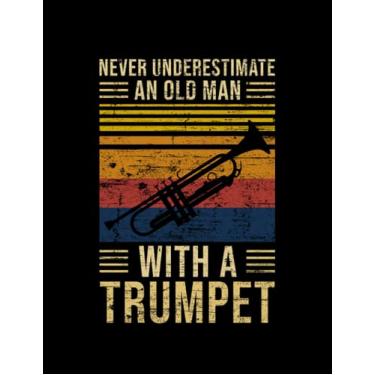 Imagem de Trumpet Underestimate Old Man 6432 Notebook: Print Notebook Blank