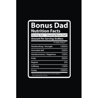 Imagem de Bonus Dad Nutrition Facts Father's Day Journal: Step Fathers Day Gifts Great Alternative To Fathers Day Card From Wife, Daughter Or Son | Funny ... | step dad father day gifts personalized