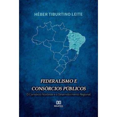 Imagem de Federalismo E Consórcios Públicos - Dialética