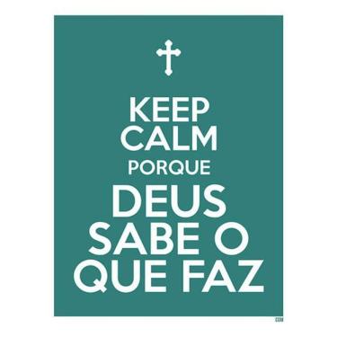 Imagem de Kit 10 Placas Keep Calm Deus Sabe Que Faz 36X46