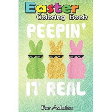 Imagem de Easter Coloring Book For Adults: Cool Bunnies Dancing Together Peepin' It Real Easter Day An Adult Easter Coloring Book For Teens & Adults - Great Gifts with Fun, Easy, and Relaxing