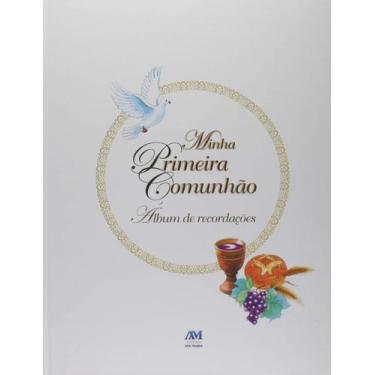 Imagem de Livro - Minha Primeira Comunhão - Álbum De Recordações - Capa Dura
