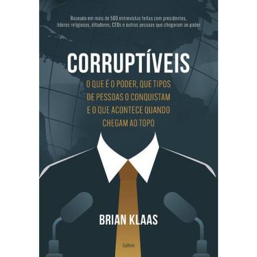 Imagem de Corruptíveis - O Que É O Poder, Que Tipos De Pessoas O Conquistam E O Que Acontece Quando Chegam No Topo