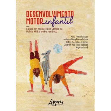 Imagem de Livro - Desenvolvimento motor infantil: estudo em escolares do colégio