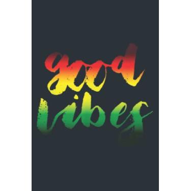 Imagem de Good Vibes Only Rasta Reggae Distressed Vintage: - Daily planner notebook, Size format 6.0 x 9.0 inches pages