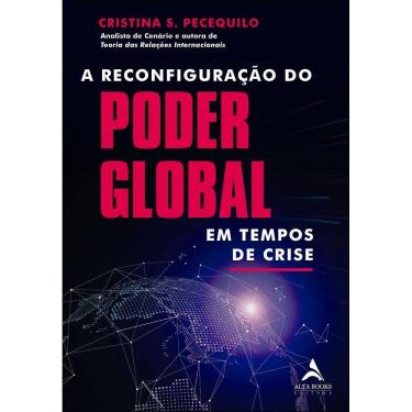 Imagem de A Reconfiguração Do Poder Global Em Tempos De Cris