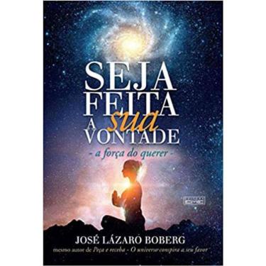 Imagem de Seja Feita A Sua Vontade - A Força Do Querer