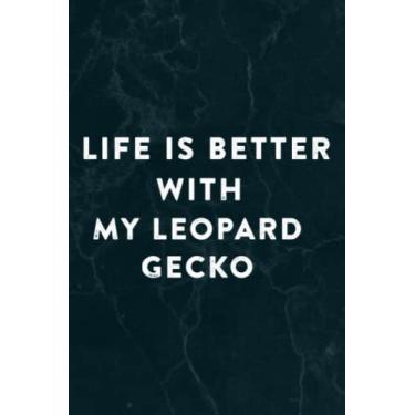 Imagem de Life Is Better With My Leopard Gecko Art - Reptile Pretty Notebook Planner: My Leopard Gecko, Halloween, Thanksgiving, New years, Christmas Gifts for ... adults, teens, kids, boys, girls,Do It All
