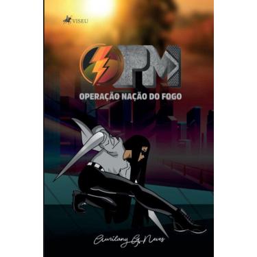 Imagem de Opm: Operação Nação do Fogo