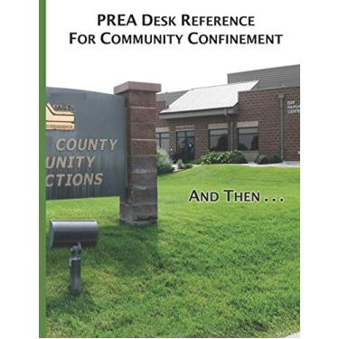 Imagem de PREA Desk Reference for Community Confinement: And then . . .