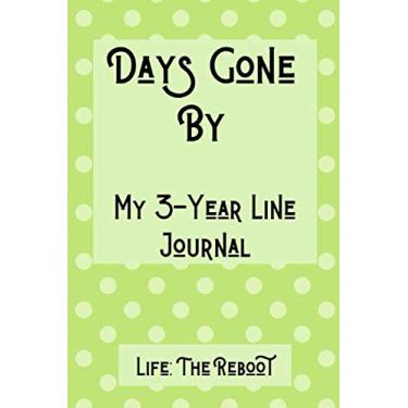 Imagem de Days Gone By: My 3-Year Line Journal