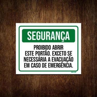 Imagem de Placa Segurança Proibido Abrir Portão Evacuação 18X23 - Sinalizo
