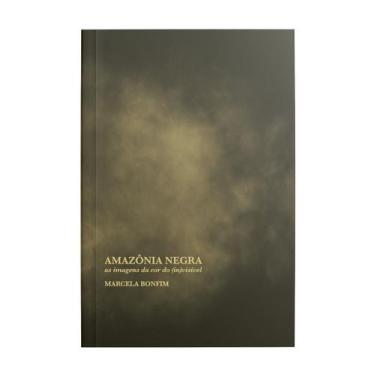 Imagem de Amazônia Negra - As Imagens da Cor do (In)Visível - IGRA KNIGA EDITORA
