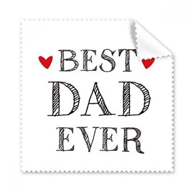 Imagem de Best dad Ever Quote Loved Ones pano de limpeza para tela de telefone 5 peças