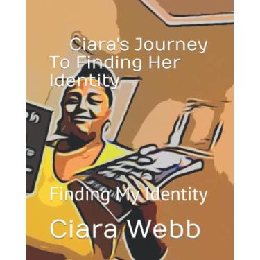 Imagem de Ciara's Journey To Finding Her Identity: Finding My Identity