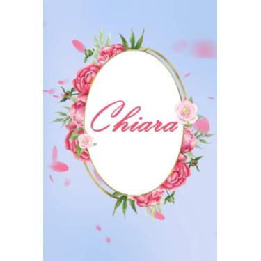 Imagem de Chiara: Quaderno Personalizato con Nome Cloe/taccuino a5 Righe,110 Pagine/Regalo per lei/Regalo per Figlia, Fidanzato, donna ... di Natale, Compleanno, San Valentino, Giornata mondiale...